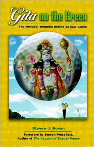Book cover of Gita On The Green: The Mystical Tradition Behind Bagger Vance by Steven J. Rosen, Steven Pressfield (foreword)