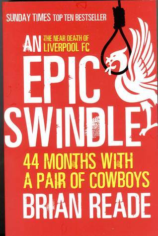 Book cover of An Epic Swindle: 44 Months With a Pair of Cowboys by Brian Reade