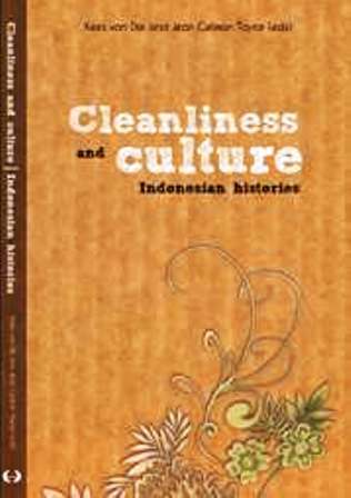 Book cover of Cleanliness And Culture: Indonesian Histories by Kees van Dijk (Ed.), Jean Gelman Taylor (Ed.)