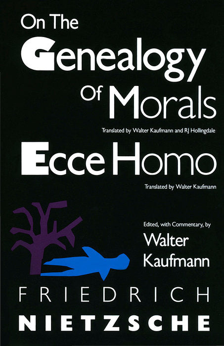 Book cover of On The Genealogy Of Morals / Ecce Homo by Friedrich Nietzsche, Walter Kaufmann (translator), R.J. Hollingdale (Trans.)
