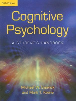 Book cover of Cognitive Psychology: A Student's Handbook by Michael W. Eysenck, Mark T. Keane