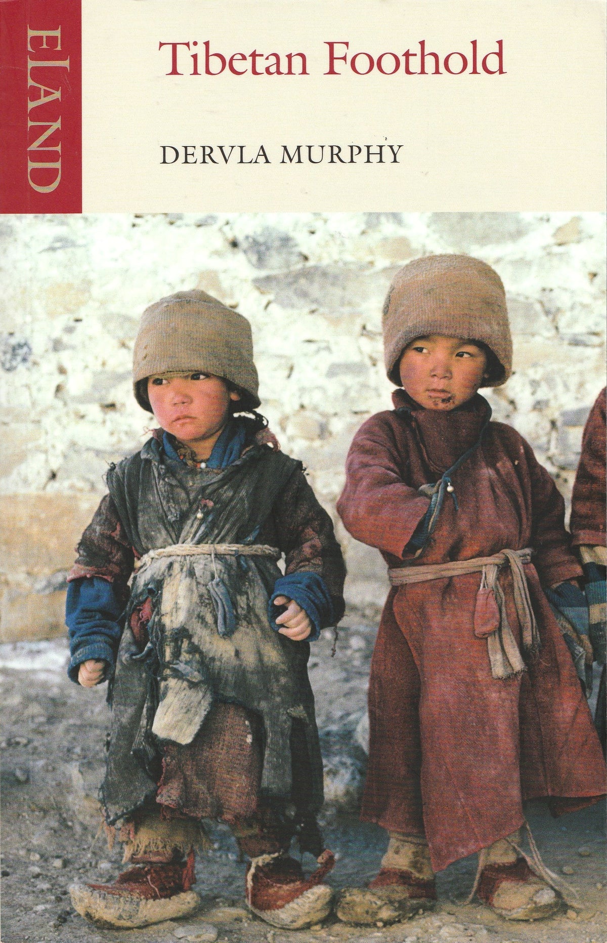 Book cover of Tibetan Foothold by Dervla Murphy