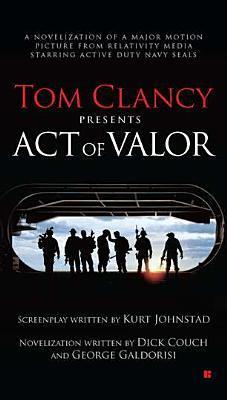 Book cover of Tom Clancy Presents: Act of Valor by Dick Couch, George Galdorisi