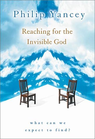 Book cover of Reaching For The Invisible God: What Can We Expect To Find? by Philip Yancey