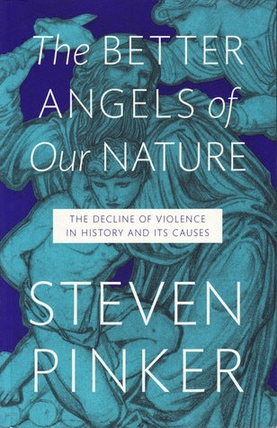 Book cover of The Better Angels Of Our Nature: Why Violence Has Declined by Steven Pinker