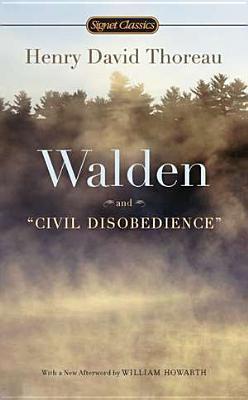 Book cover of Walden And Civil Disobedience by Henry David Thoreau, William Howarth (Afterword), W.S. Merwin (Introduction)