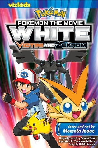 Book cover of Pokémon The Movie: White―Victini And Zekrom (Pokémon The Movie) by Momota Inoue