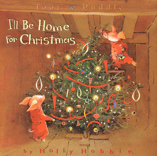 Book cover of I'll Be Home for Christmas by Holly Hobbie
