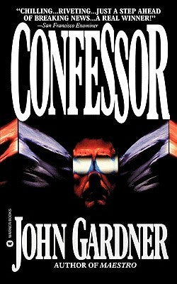 Book cover of Confessor by John Gardner