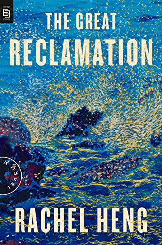 Book cover of The Great Reclamation by Rachel Heng