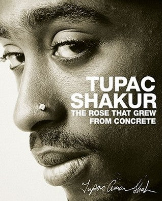 Book cover of The Rose That Grew From Concrete by Tupac Shakur