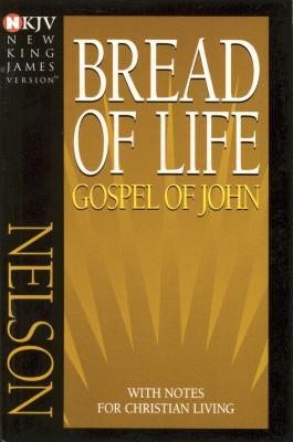 Book cover of Bread Of Life Gospel Of John With Notes For Christian Living by Anonymous