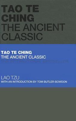 Book cover of Tao Te Ching: The Ancient Classic by Lao Tzu, Tom Butler-Bowdon (Introduction)