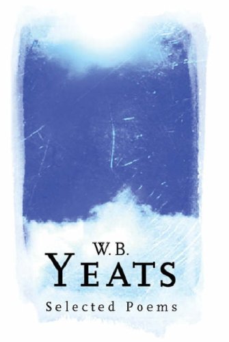 Book cover of Selected Poems by W.B. Yeats, John Kelly (Ed.)