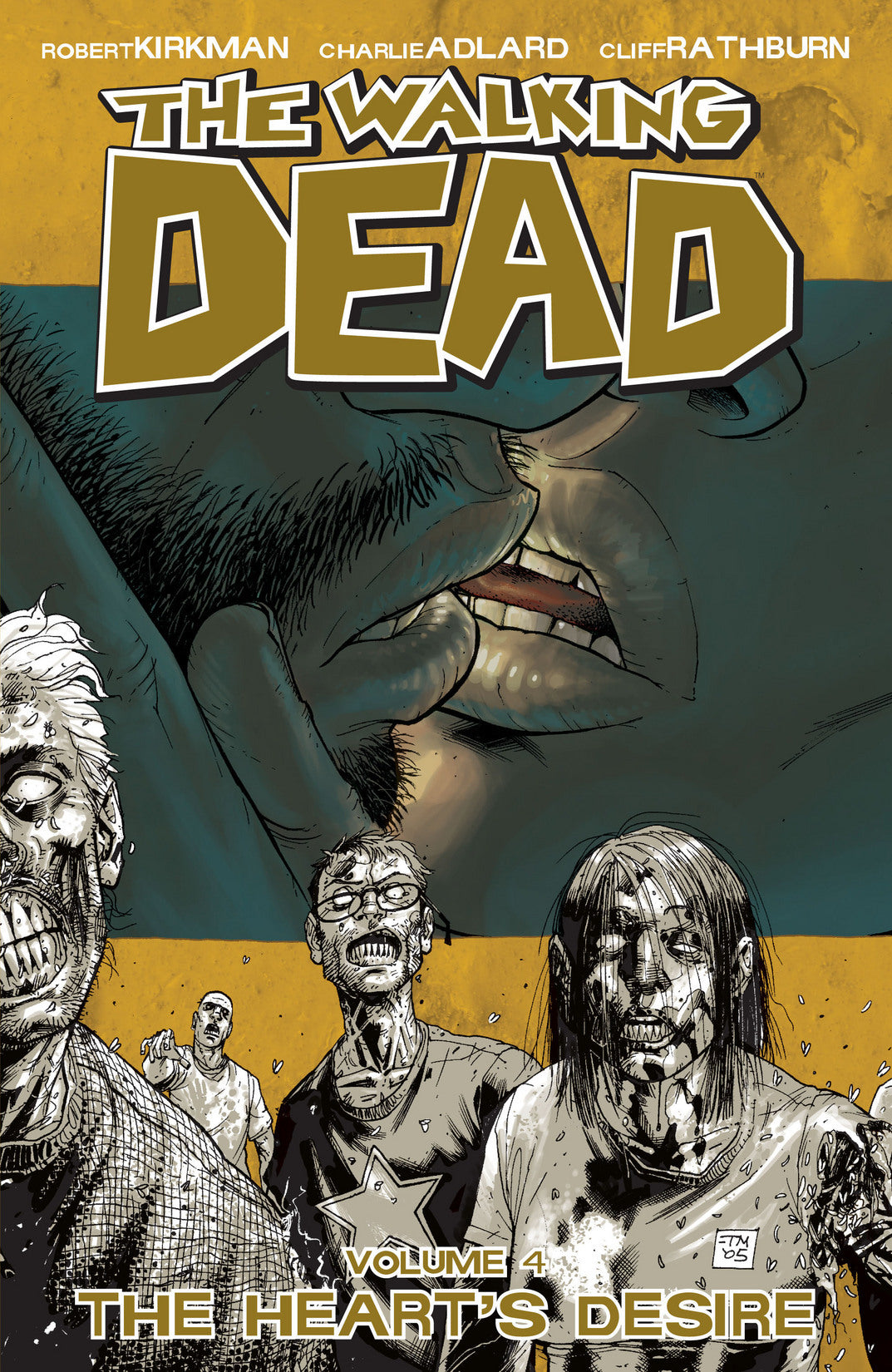 Book cover of The Walking Dead, Vol. 4: The Heart's Desire by Robert Kirkman, Charlie Adlard (Illus.), Cliff Rathburn (Illus.)