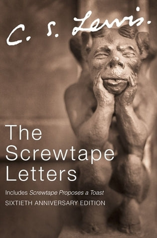 Book cover of The Screwtape Letters, Includes Screwtape Proposes a Toast by C.S. Lewis