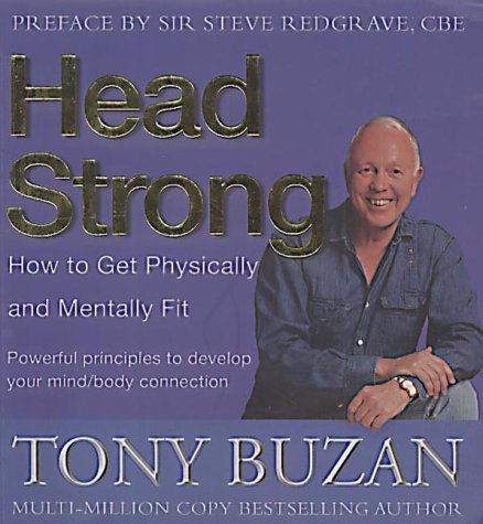 Book cover of Head Strong : 10 Ways To Make The Most Of Your Body And Mind by Tony Buzan