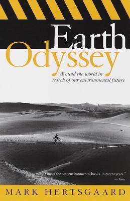 Book cover of Earth Odyssey: Around The World In Search Of Our Environmental Future by Mark Hertsgaard, Charlie Conrad (Ed.)