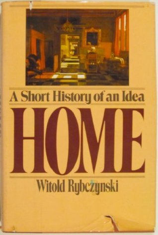 Book cover of Home: A Short History Of An Idea by Witold Rybczynski