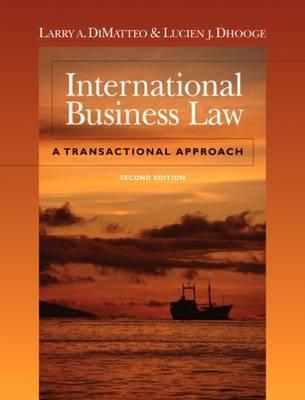 Book cover of International Business Law: A Transactional Approach by Larry A. DiMatteo
