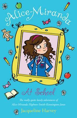 Book cover of Alice-Miranda At School by Jacqueline Harvey