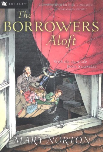 Book cover of The Borrowers Aloft: With The Short Tale Poor Stainless by Mary Norton, Beth Krush (Illus.), Joe Krush (Illus.)