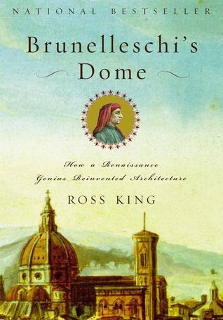 Book cover of Brunelleschi's Dome: How a Renaissance Genius Reinvented Architecture by Ross King