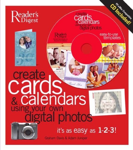 Book cover of Create Gift Cards And Calendars Using Your Own Digital Photos (With Cd): It's As Easy As 1-2-3! by Adam Juniper, Graham Davis (Designer)