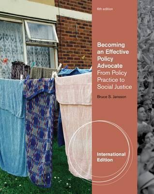 Book cover of Becoming An Effective Policy Advocate: From Policy Practice To Social Justice by Bruce S. Jansson
