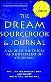 Book cover of The Dream Sourcebook & Journal: A Guide To The Theory And Interpretation Of Dreams by Phyllis R. Koch-Sheras, Amy Lemley, Peter L. Sheras