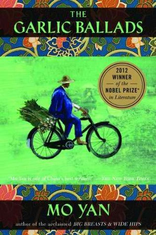Book cover of The Garlic Ballads by Mo Yan, Howard Goldblatt (Trans.)