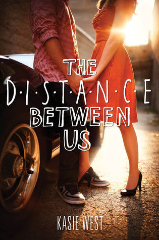 Book cover of The Distance Between Us by Kasie West