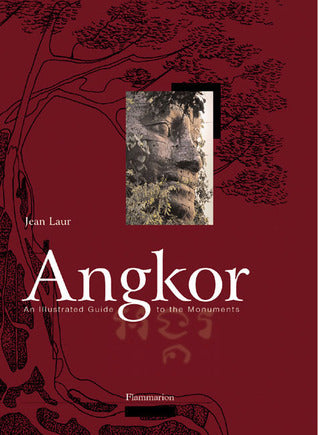 Book cover of Angkor: An Illustrated Guide To The Monuments by Jean Laur