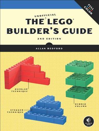 Book cover of The Unofficial Lego Builder's Guide, 2nd Edition by Allan Bedford