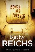 Book cover of Bones Are Forever by Kathy Reichs