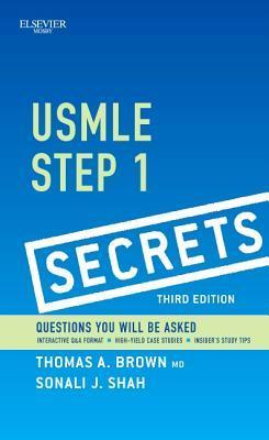 Book cover of Usmle Step 1 Secrets by Thomas A. Brown MD, Sonali J Bracken