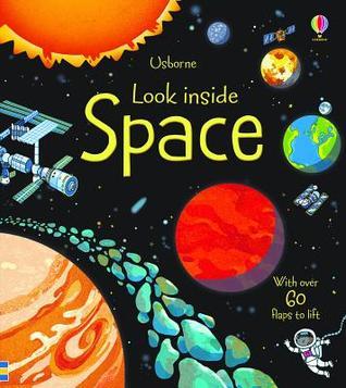 Book cover of Look Inside Space by Rob Lloyd Jones, Benedetta Giaufret (Illus.), Enrica Rusinà (Illus.)