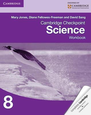 Book cover of Cambridge Checkpoint Science Workbook 8 by Mary Jones, Diane Fellowes-Freeman, David Sang