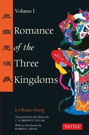 Book cover of Romance Of The Three Kingdoms, Vol. 1 Of 2 by Luo Guanzhong, C.H. Brewitt-Taylor (Trans.), Robert E. Hegel (Introduction)