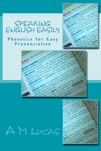 Book cover of Speaking English Easily: Phonetics for Easy Pronunciation by A.M. Lucas