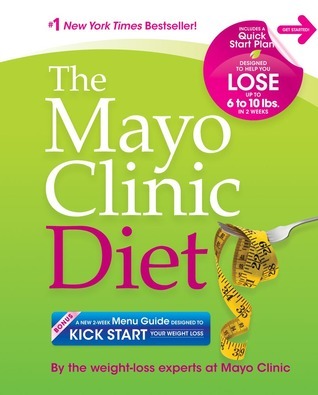 Book cover of The Mayo Clinic Diet: Eat Well. Enjoy Life. Lose Weight. by The Weight-loss Experts At Mayo Clinic