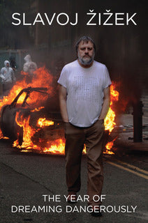 Book cover of The Year of Dreaming Dangerously by Slavoj Žižek
