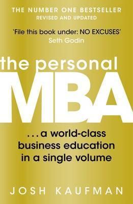 Book cover of The Personal Mba: A World-Class Business Education in a Single Volume by Josh Kaufman