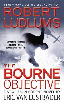 Book cover of The Bourne Objective by Eric Van Lustbader, Robert Ludlum (Creator)