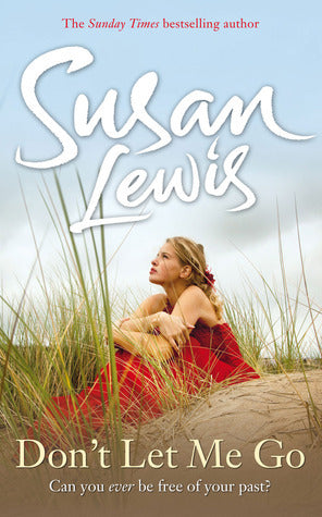 Book cover of Don't Let Me Go by Susan Lewis