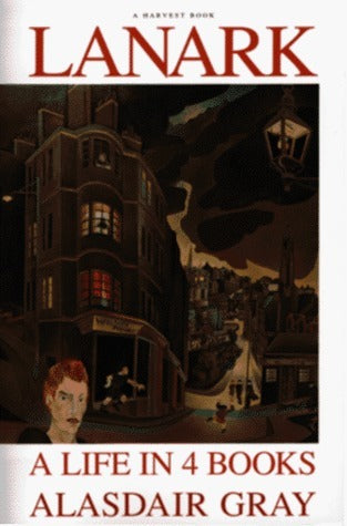 Book cover of Lanark: A Life in 4 Books by Alasdair Gray