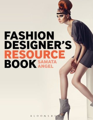 Book cover of Fashion Designer'S Resource Book: Fashioning Your Life by Samata Pattinson
