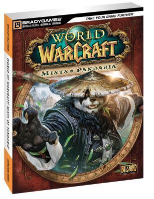 Book cover of World Of Warcraft: Mists Of Pandaria Signature Series Guide by Brady Games