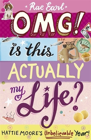 Book cover of Omg! Is This Actually My Life? by Rae Earl