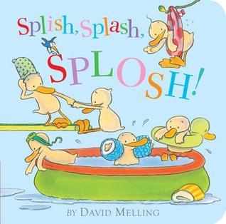 Book cover of Splish, Splash, Splosh! by David Melling (Ed.)